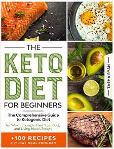 THE KETO DIET FOR BEGINNERS (book) by Tasha Ryan
