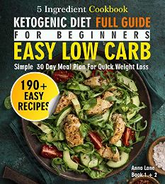 The Ketogenic Diet Full Guide for Beginners book by Anna 