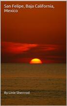 San Felipe, Baja California, Mexico by Linie Sherrod - Book cover.